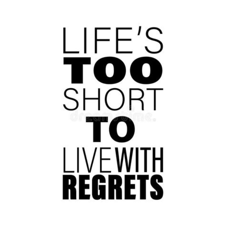 100+ life is too short quotes to help you live without regrets
