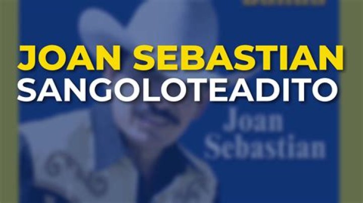 Sangoloteadito by Joan Sebastian from Mexico