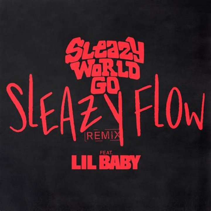 Sleazy Flow (Remix) by Lil Baby & Sleazyworld Go from USA