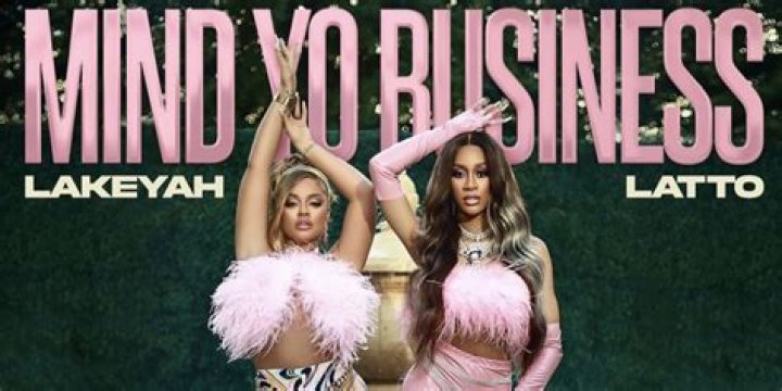 Mind Yo Business by Lakeyah & Latto from USA