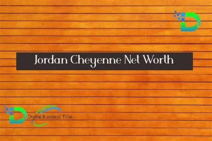 Jordan Cheyenne Net Worth