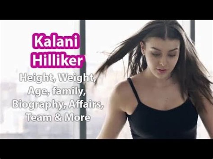 Kalani Hilliker Height