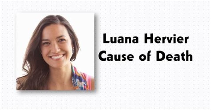Luana Hervier- Wiki, Height, Net Worth, Girlfriend, Death