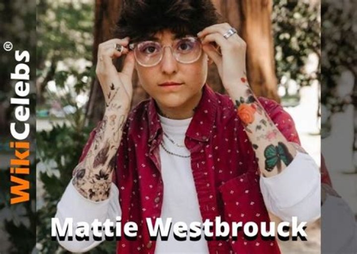 Who is Mattie Westbrouck? Wiki, Biography, Gender, Age, Height, Girlfriend, Parents & More