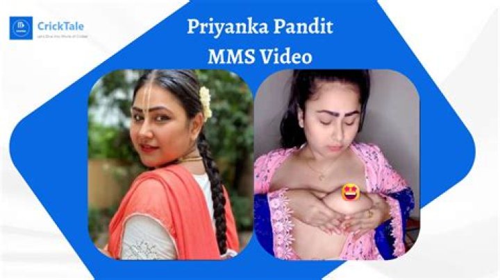 Priyanka Pandit Leaked Video: Photo Scandal And MMS
