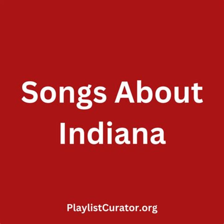Songs About Indiana | Popnable